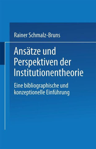 Ansätze und Perspektiven der Institutionentheorie