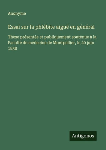 Essai sur la phlébite aiguë en général