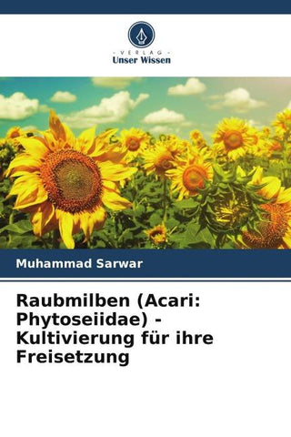 Raubmilben (Acari: Phytoseiidae) - Kultivierung für ihre Freisetzung