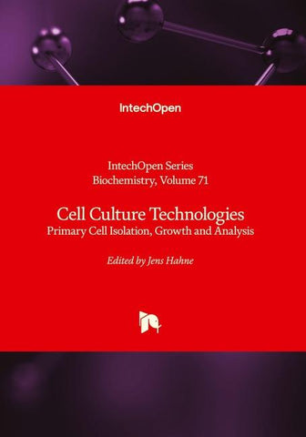 Cell Culture Technologies - Primary Cell Isolation, Growth and Analysis