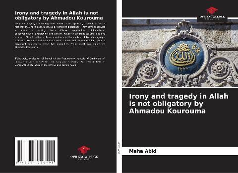 Irony and tragedy in Allah is not obligatory by Ahmadou Kourouma