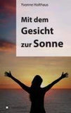 Mit dem Gesicht zur Sonne