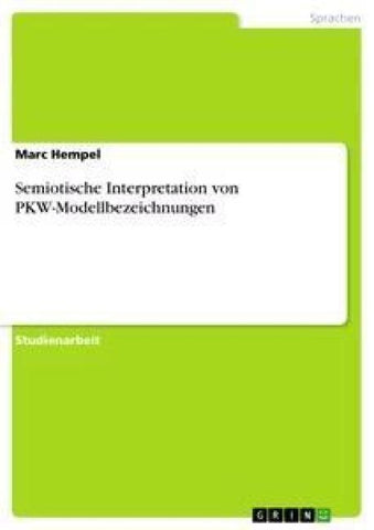Semiotische Interpretation von PKW-Modellbezeichnungen