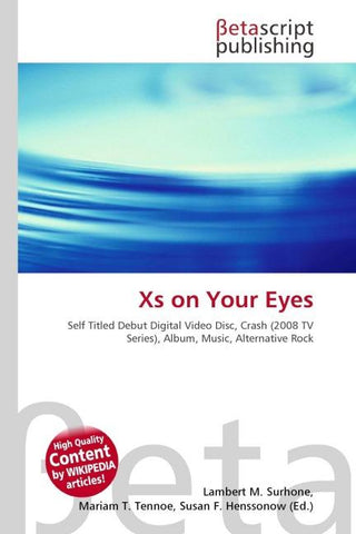 Xs on Your Eyes