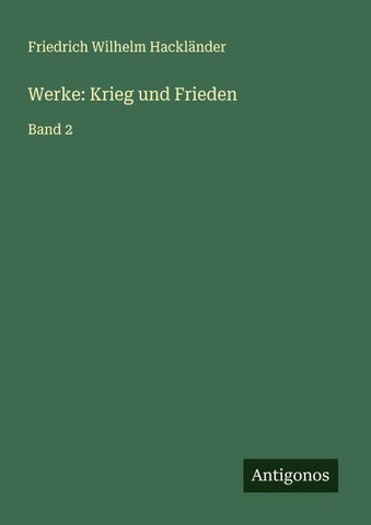 Werke: Krieg und Frieden