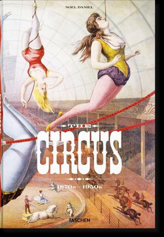 The Circus. 1870s–1950s