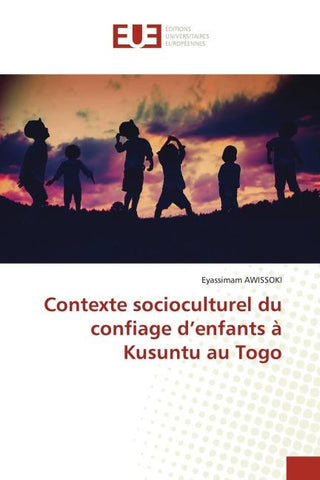 Contexte socioculturel du confiage d'enfants à Kusuntu au Togo