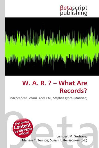 W. A. R. ? - What Are Records?