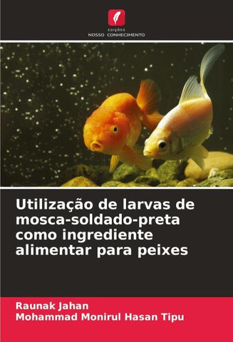 Utilização de larvas de mosca-soldado-preta como ingrediente alimentar para peixes
