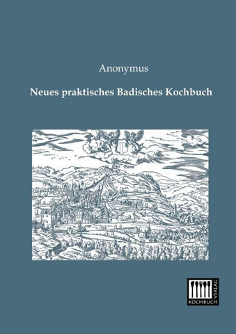 Neues praktisches Badisches Kochbuch