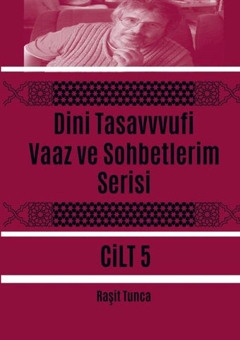 Dini Tasavvufi Vaaz ve Sohbetlerim Serisi 5