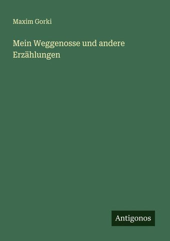 Mein Weggenosse und andere Erzählungen