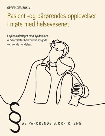 Oppfølger 3 Pasient -og pårørendes opplevelser i møte med helsevesenet