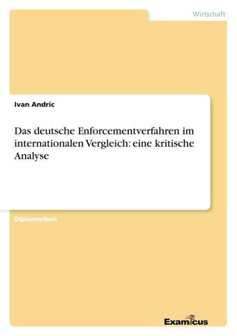Das deutsche Enforcementverfahren im internationalen Vergleich: eine kritische Analyse