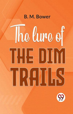 The Lure Of The Dim Trails