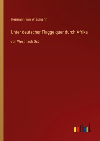 Unter deutscher Flagge quer durch Afrika
