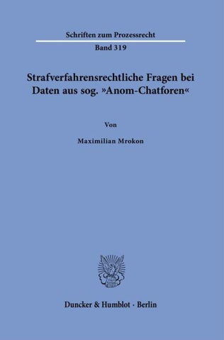 Strafverfahrensrechtliche Fragen bei Daten aus sog. "Anom-Chatforen"