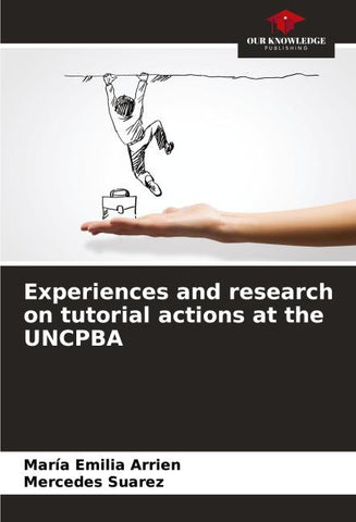 Experiences and research on tutorial actions at the UNCPBA
