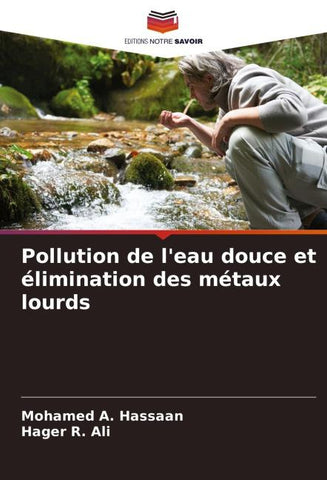 Pollution de l'eau douce et élimination des métaux lourds