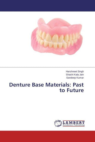 Denture Base Materials: Past to Future