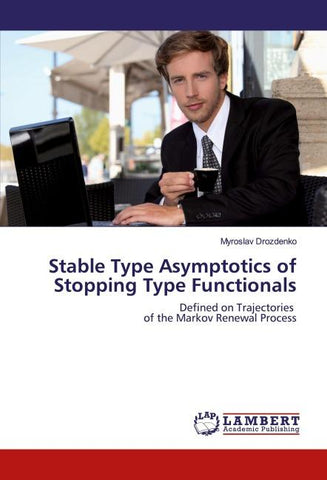 Stable Type Asymptotics of Stopping Type Functionals