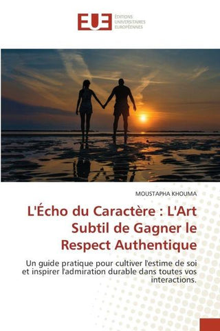 L'Écho du Caractère : L'Art Subtil de Gagner le Respect Authentique