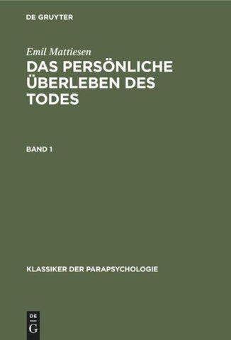 Das persönliche Überleben des Todes. Band 1