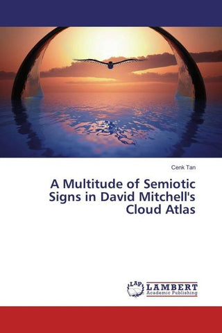A Multitude of Semiotic Signs in David Mitchell's Cloud Atlas