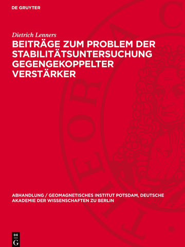 Beiträge zum Problem der Stabilitätsuntersuchung gegengekoppelter Verstärker