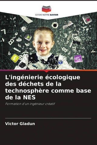 L'ingénierie écologique des déchets de la technosphère comme base de la NES