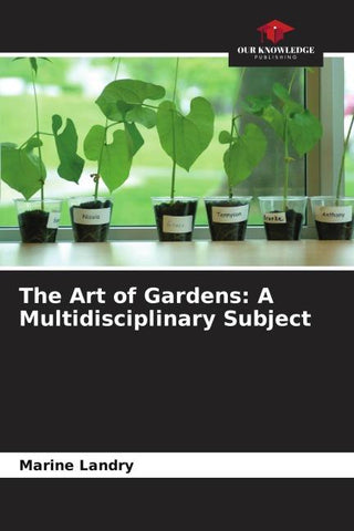 The Art of Gardens: A Multidisciplinary Subject