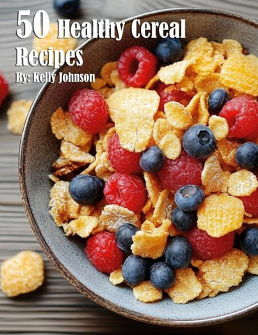 50 Healthy Cereal Recipes
