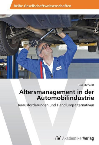 Altersmanagement in der Automobilindustrie