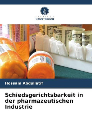 Schiedsgerichtsbarkeit in der pharmazeutischen Industrie