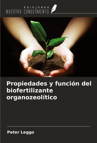 Propiedades y función del biofertilizante organozeolítico
