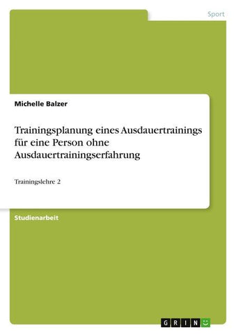 Trainingsplanung eines Ausdauertrainings für eine Person ohne Ausdauertrainingserfahrung