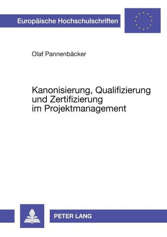 Kanonisierung, Qualifizierung und Zertifizierung im Projektmanagement