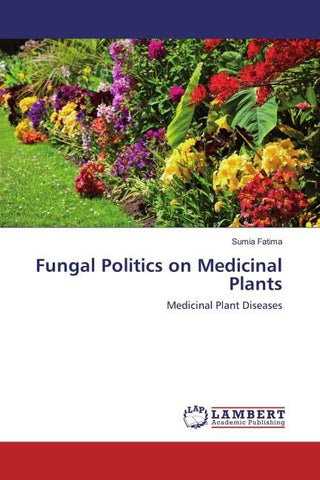 Fungal Politics on Medicinal Plants