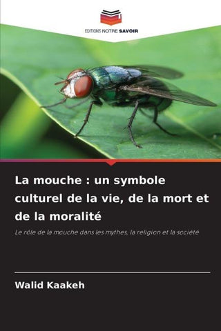 La mouche : un symbole culturel de la vie, de la mort et de la moralité