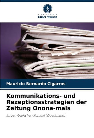 Kommunikations- und Rezeptionsstrategien der Zeitung Onona-mais