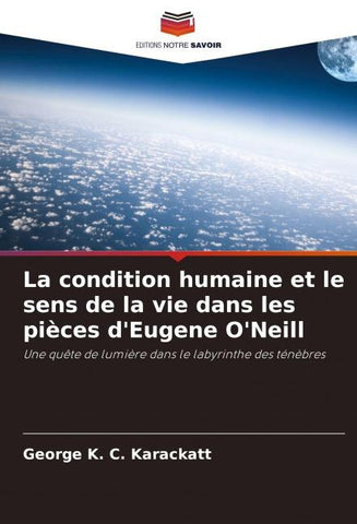 La condition humaine et le sens de la vie dans les pièces d'Eugene O'Neill