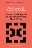 Geometry and Algebra of Multidimensional Three-Webs
