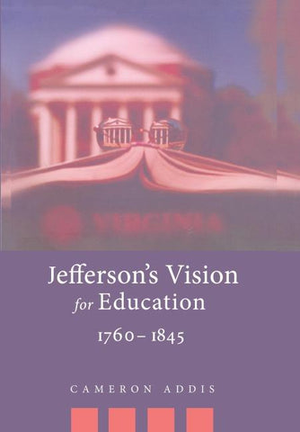 Jefferson's Vision for Education, 1760-1845