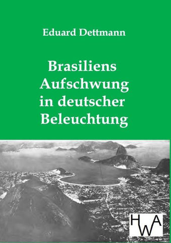 Brasiliens Aufschwung in deutscher Beleuchtung