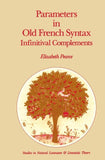 Parameters in Old French Syntax: Infinitival Complements
