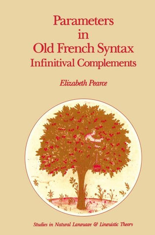 Parameters in Old French Syntax: Infinitival Complements