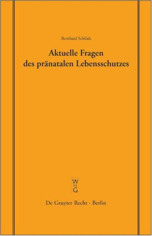 Aktuelle Fragen des pränatalen Lebensschutzes