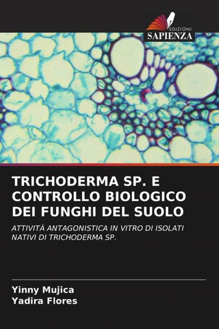 TRICHODERMA SP. E CONTROLLO BIOLOGICO DEI FUNGHI DEL SUOLO
