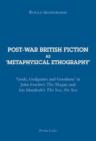 Post-war British Fiction as 'Metaphysical Ethography'