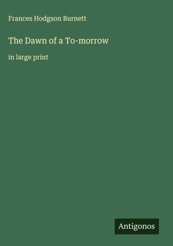 The Dawn of a To-morrow